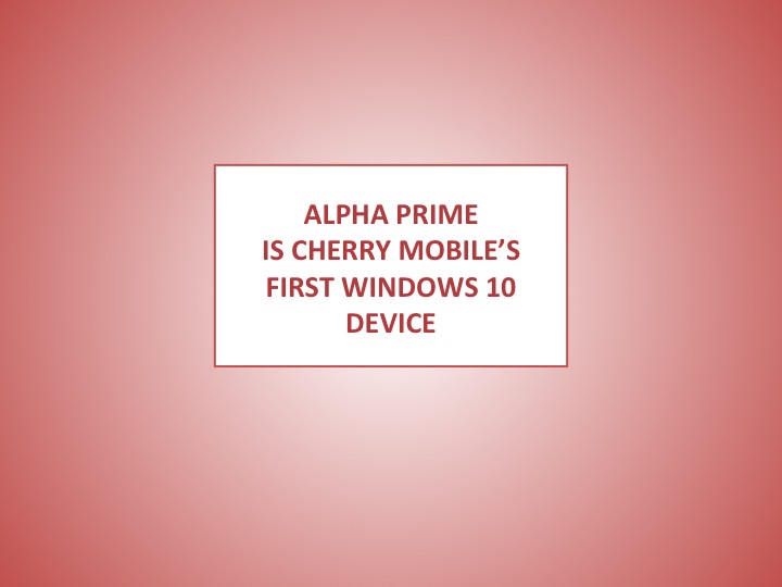 Cherry Mobile Alpha Prime Announced at Computex, LTE Compatible and Pre-Installed with Windows 10