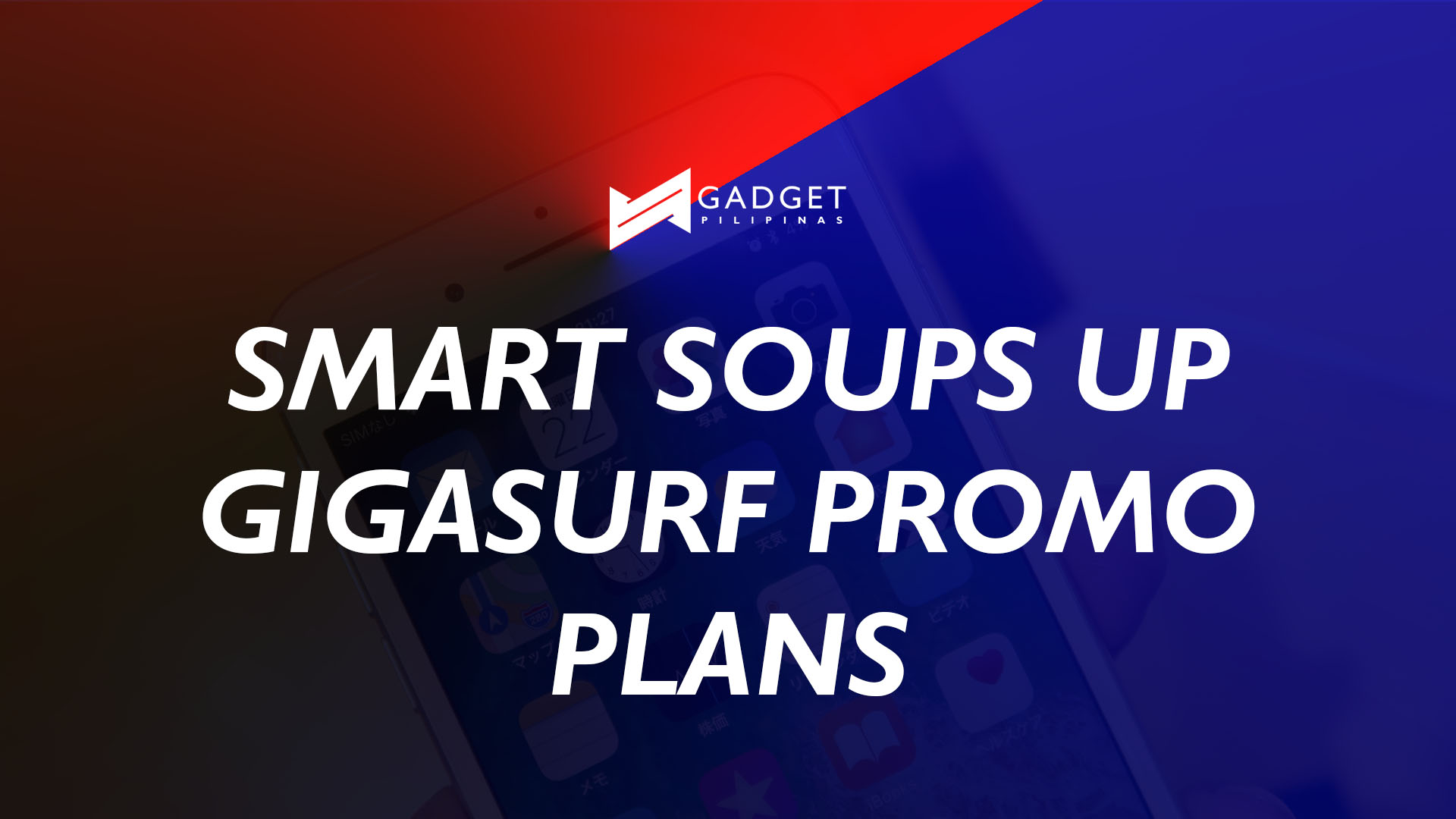 Smart soups up GigaSurf 99 and GigaSurf 50, unlocks open data access for all promo subs