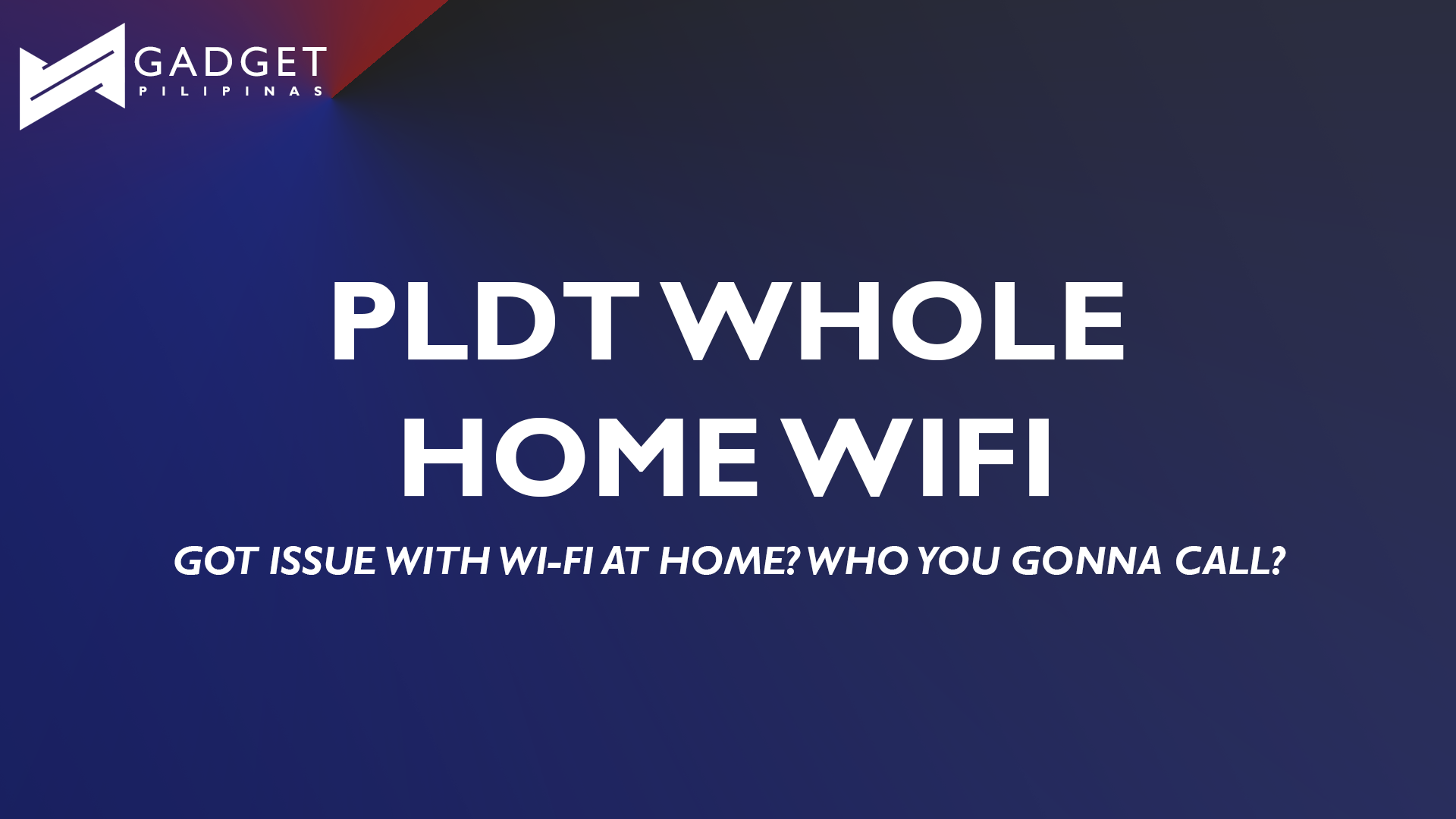 Wifi dead spots begone with PLDT’s whole home wi-fi solution