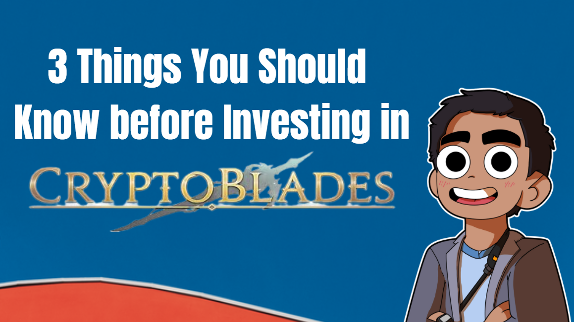 3 Things You Should Know before Investing in CryptoBlades