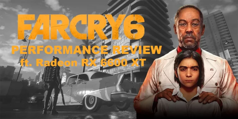 Far Cry 6 Performance Review ft. Radeon RX 6600 XT