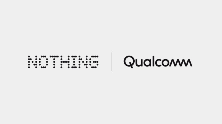 Nothing - Qualcomm partnership
