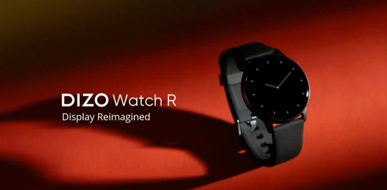 DIZO Watch R launched