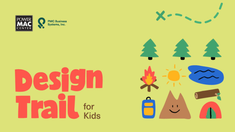 Power Mac Center - Design Trail for Kids summer camp