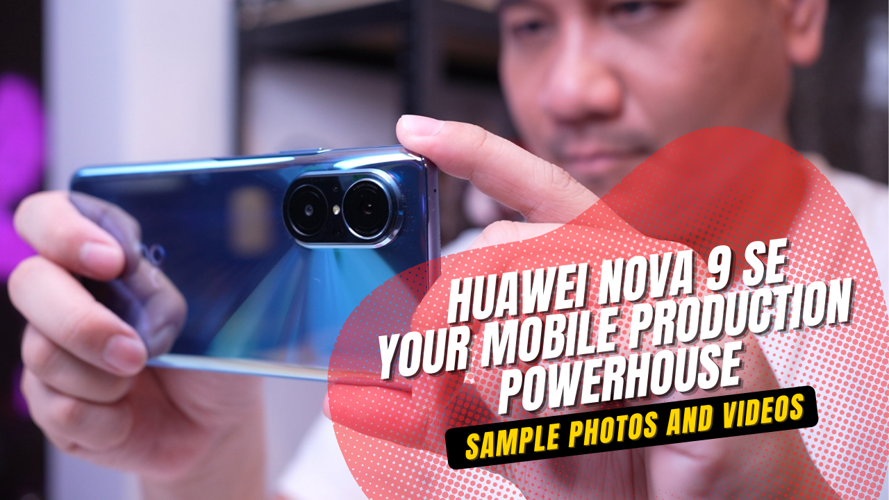 Huawei nova 9 SE: Your Mobile Production Powerhouse [VIDEO]