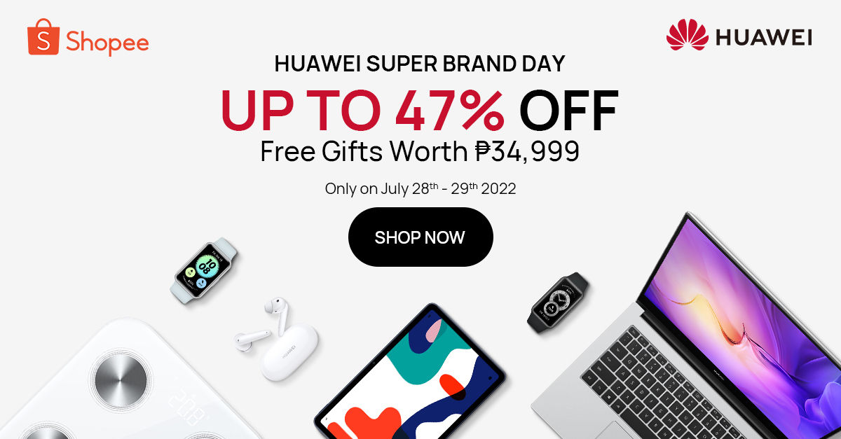 Enjoy up to 47% Off at the Huawei Super Brand Day Sale on July 28-July 29, 2022