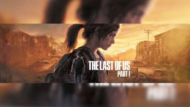 AMD-and-The-Last-of-Us-Part-1-