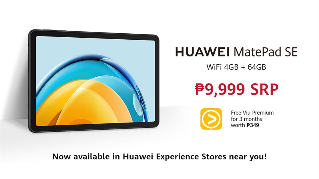 HUAWEI MatePad SE WiFi 4GB+64GB Now Available in Physical Stores!