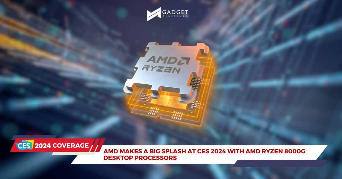 AMD Makes a Big Splash at CES 2024 with AMD Ryzen 8000G desktop processors