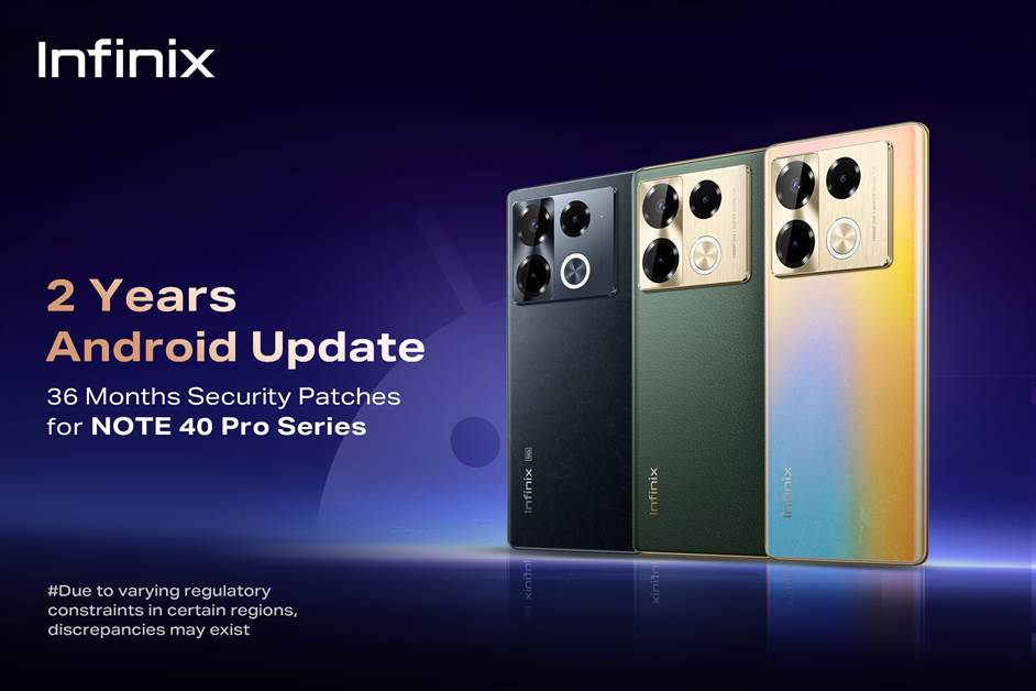 Infinix NOTE 40 Pro Series will get 2 Years of Major Android Upgrades