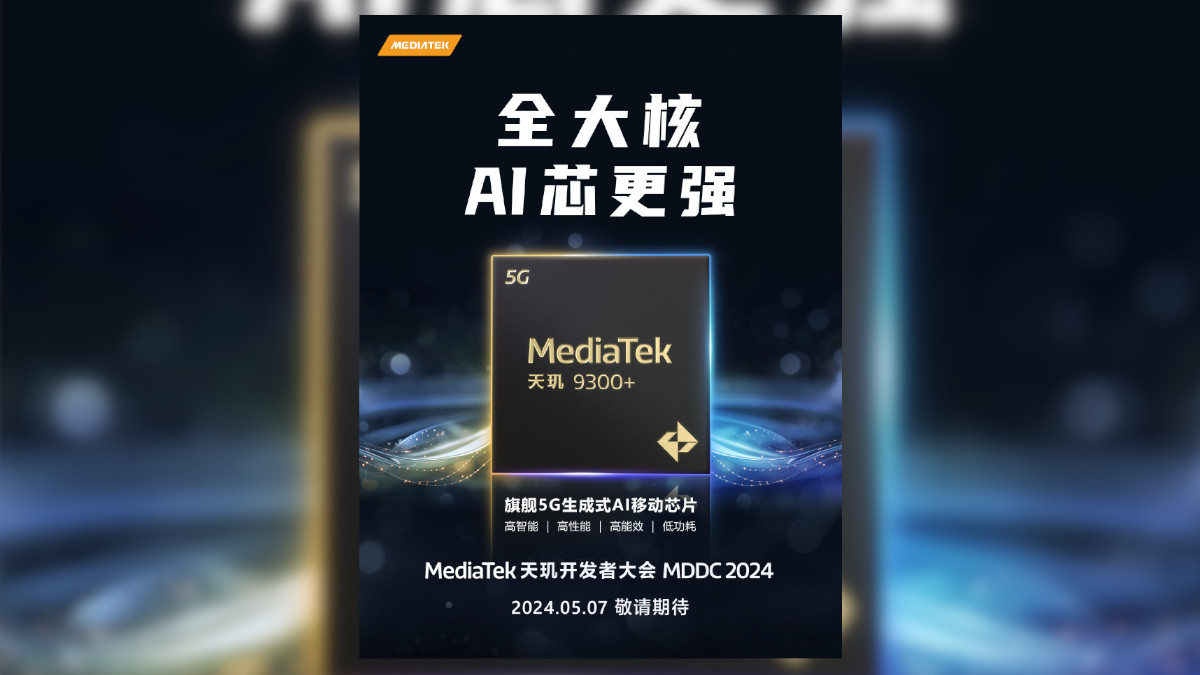 MediaTek Dimensity 9300+ Set to Launch on May 7