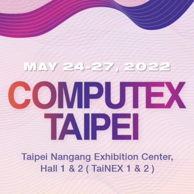 COMPUTEX 2022 Physical Event Back After Two Years