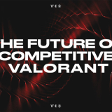 Riot Games Reveal New Plans for The Future of Competitive VALORANT